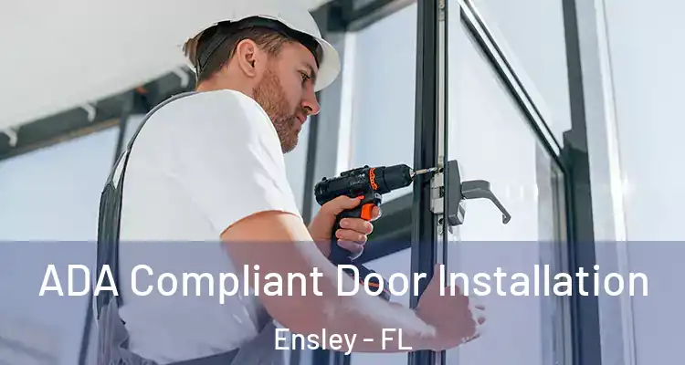  ADA Compliant Door Installation Ensley - FL