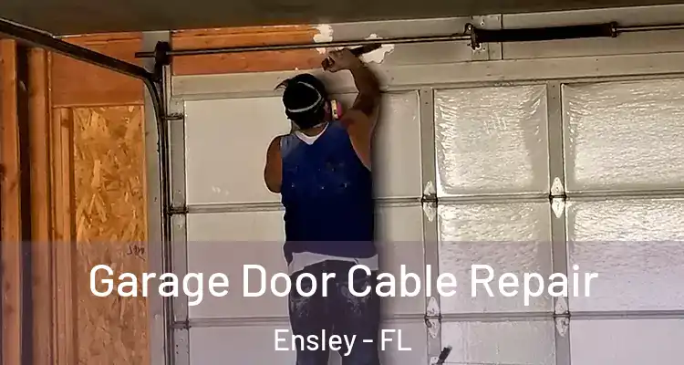  Garage Door Cable Repair Ensley - FL
