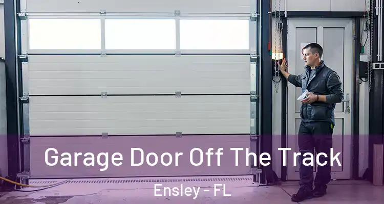  Garage Door Off The Track Ensley - FL