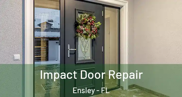  Impact Door Repair Ensley - FL