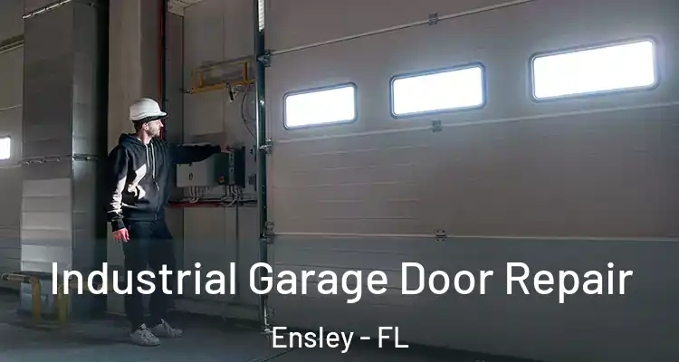  Industrial Garage Door Repair Ensley - FL