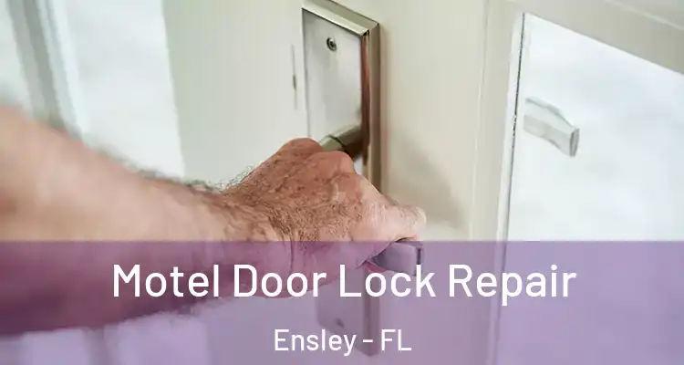  Motel Door Lock Repair Ensley - FL