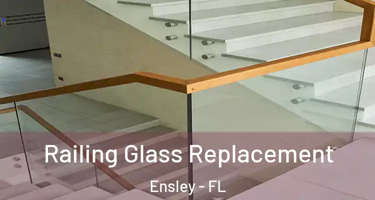  Railing Glass Replacement Ensley - FL