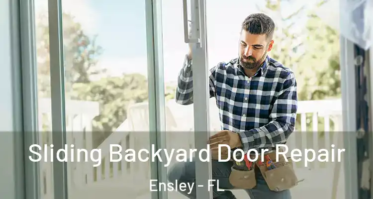  Sliding Backyard Door Repair Ensley - FL
