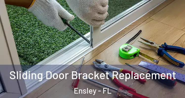  Sliding Door Bracket Replacement Ensley - FL
