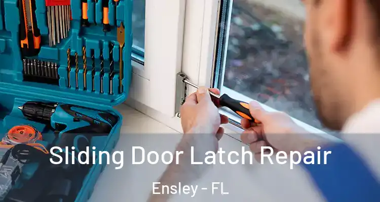  Sliding Door Latch Repair Ensley - FL